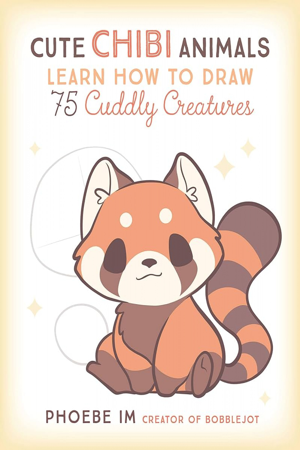 Cute Chibi Animals: Learn How to Draw  Cuddly Creatures () (Cute and  Cuddly Art, Band )